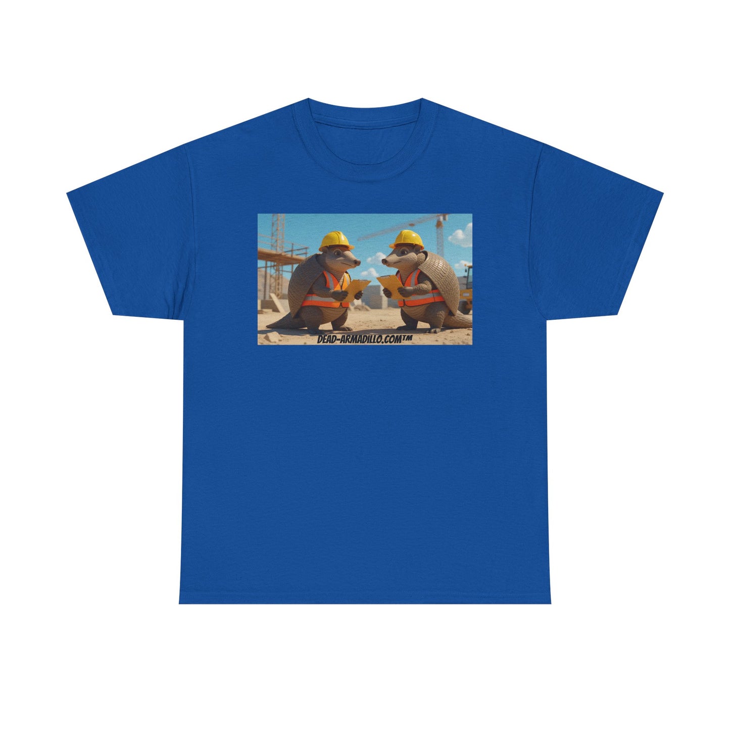 Tribute to the Builders | On the Job Site | Custom made Tees by Dead-Armadillo.com™ | Hard Working