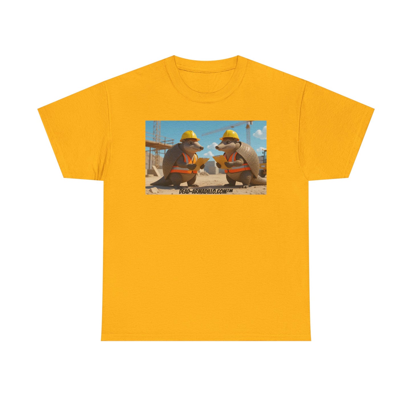 Tribute to the Builders | On the Job Site | Custom made Tees by Dead-Armadillo.com™ | Hard Working