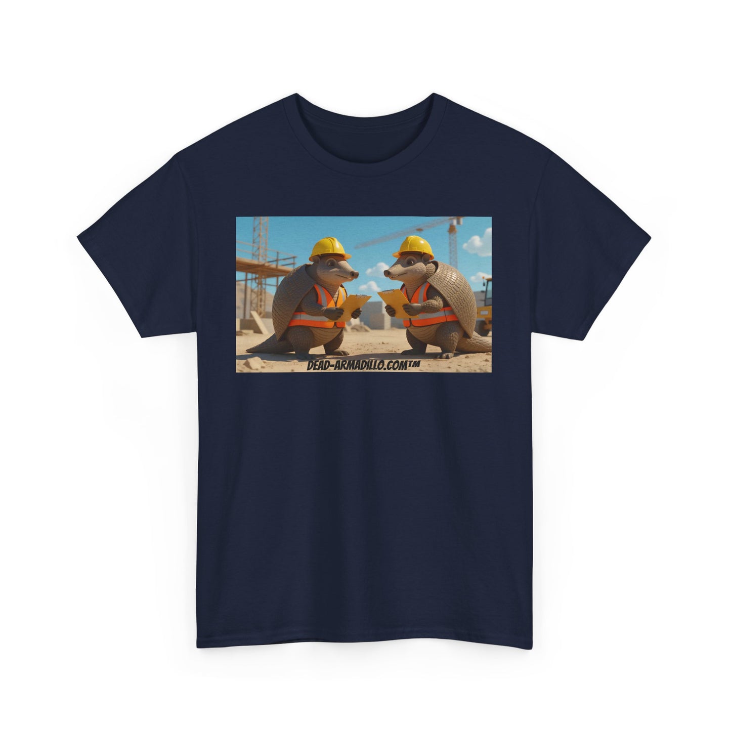 Tribute to the Builders | On the Job Site | Custom made Tees by Dead-Armadillo.com™ | Hard Working