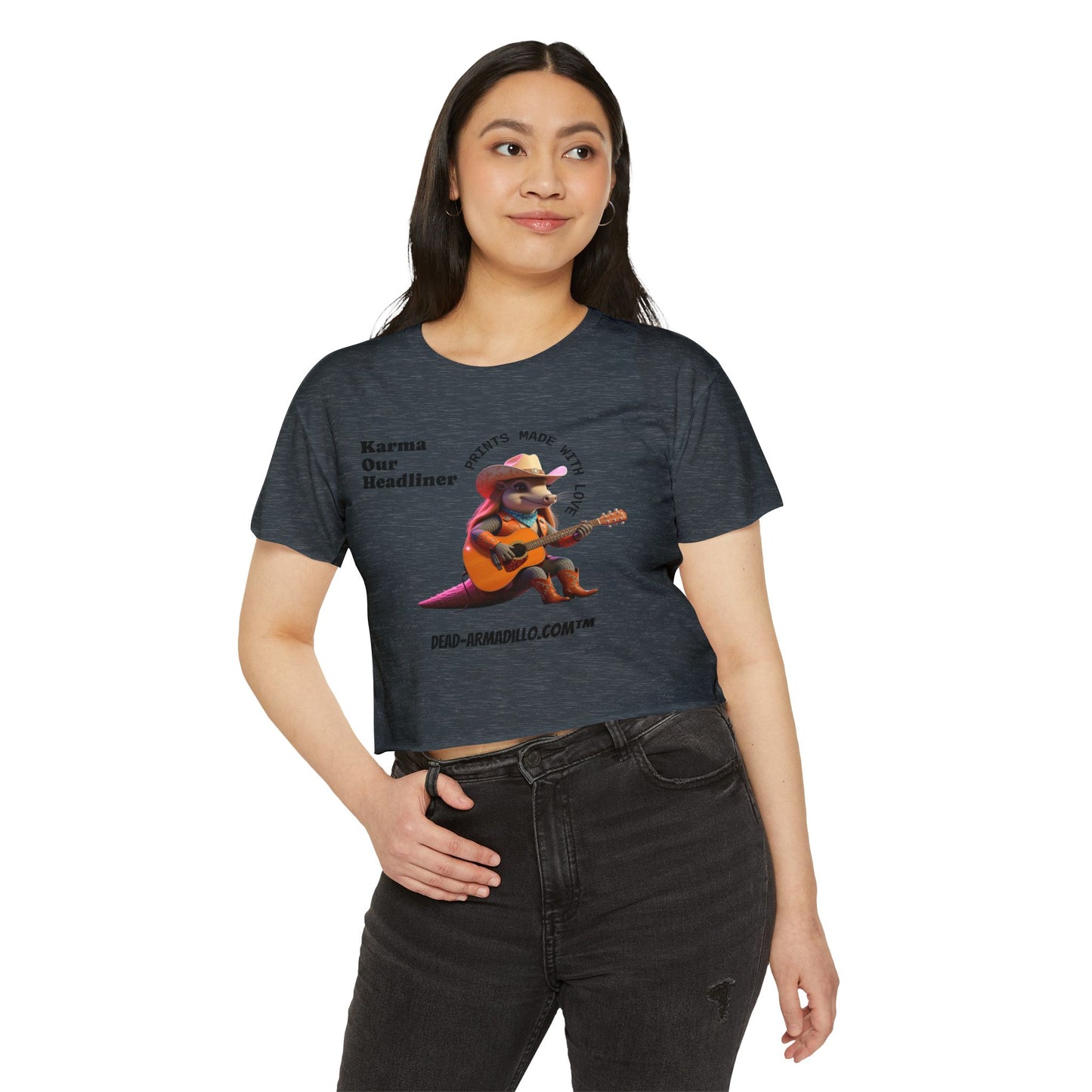 Crop Top | "Karma Our Headliner" l Dead-Armadillo.com™