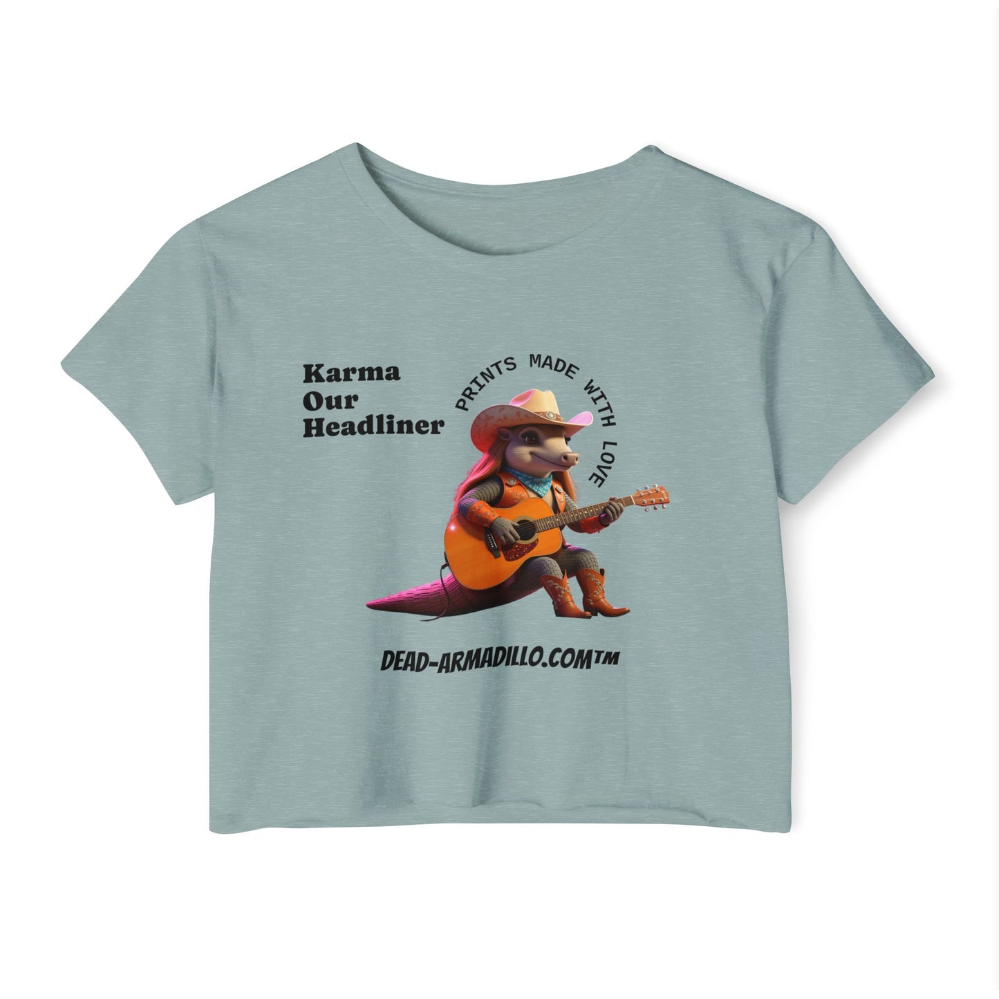 Crop Top | "Karma Our Headliner" l Dead-Armadillo.com™
