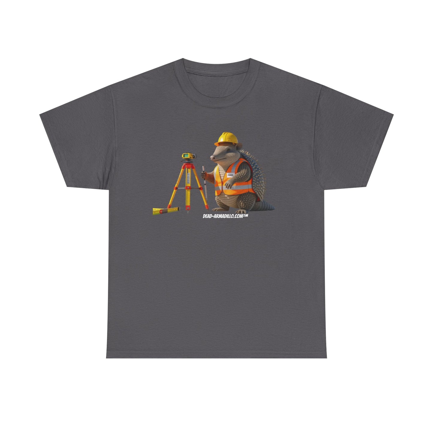 "Welcome to the Trades | Surveyors | Tribute Armadillo | Uncle Paul | Quirky & Whimsical | Unique T-Shirt"