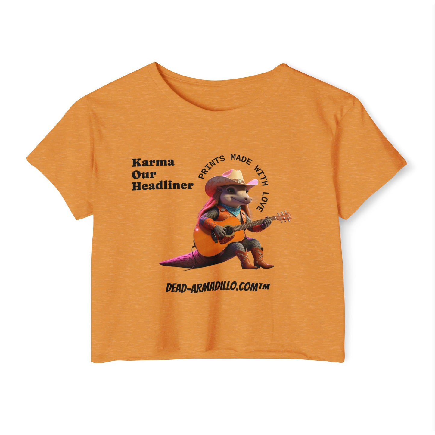 Crop Top | "Karma Our Headliner" l Dead-Armadillo.com™