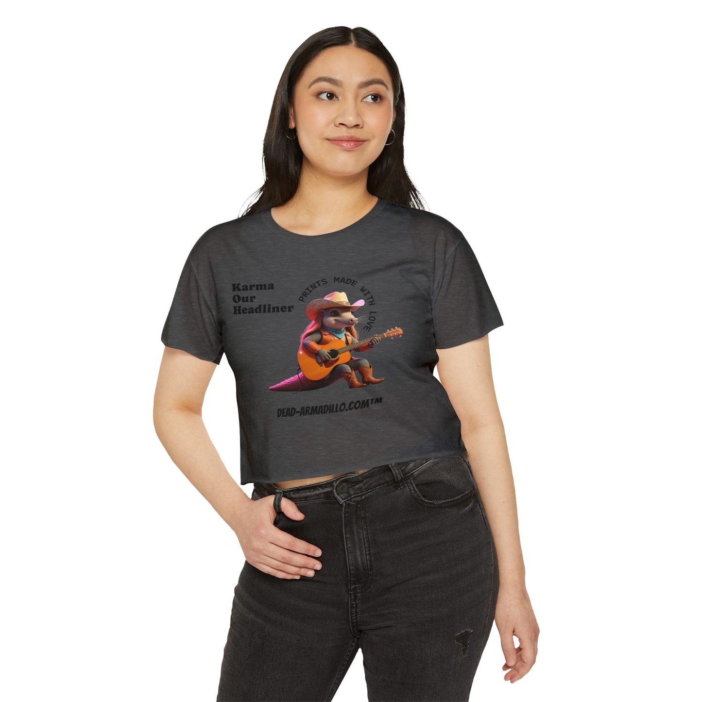 Crop Top | "Karma Our Headliner" l Dead-Armadillo.com™