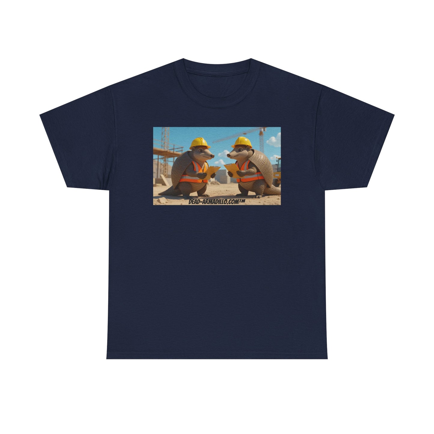 Tribute to the Builders | On the Job Site | Custom made Tees by  Dead-Armadillo.com™ | Hard Working