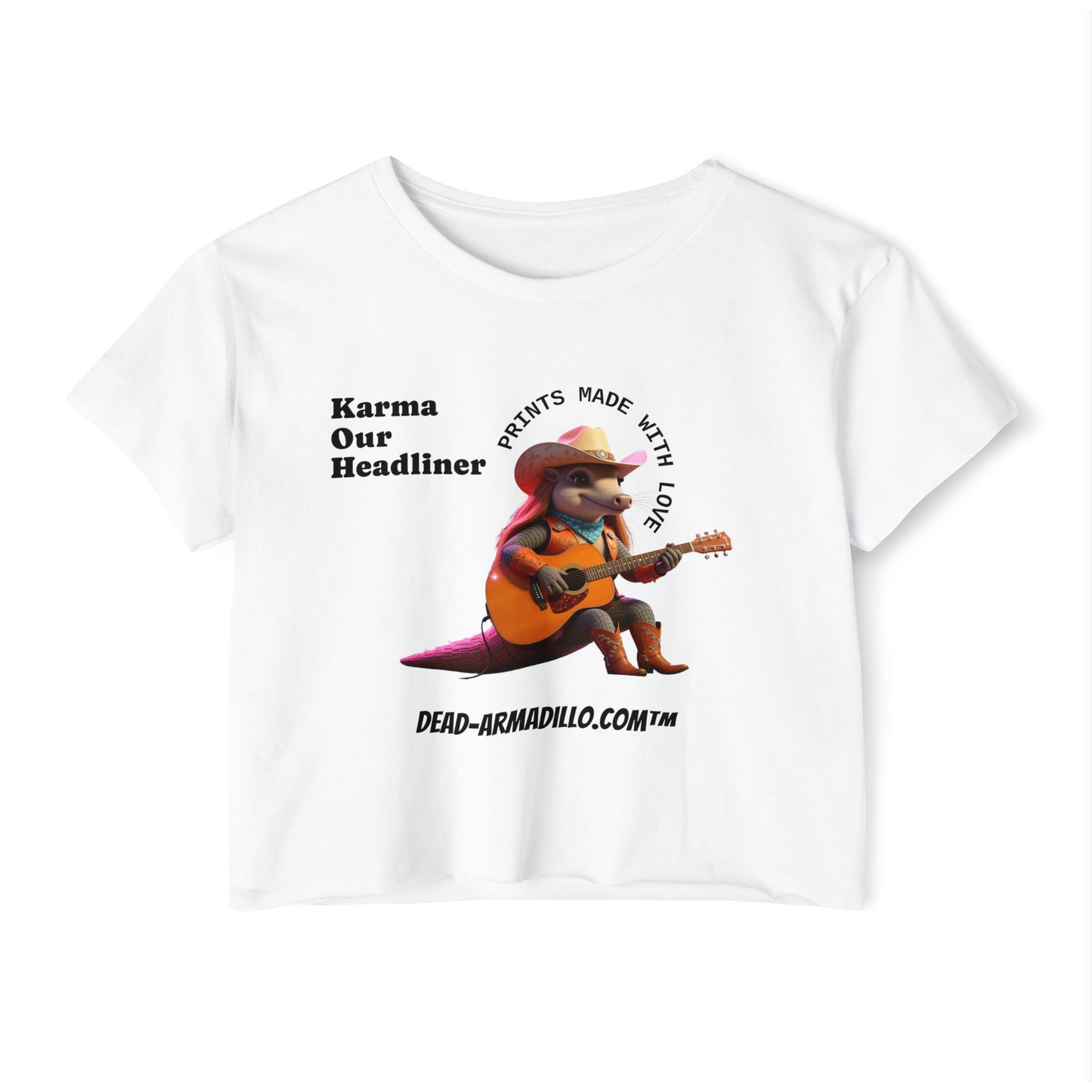 Crop Top | "Karma Our Headliner" l Dead-Armadillo.com™