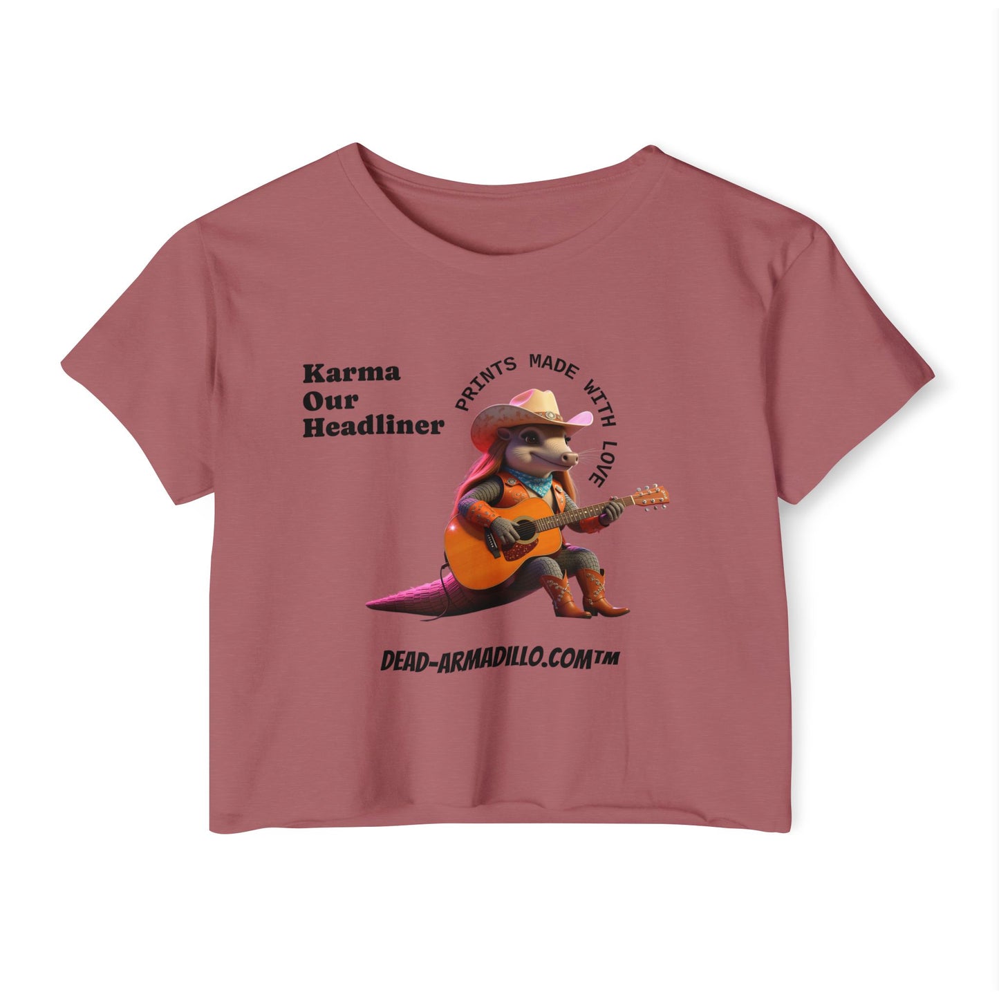 Crop Top | "Karma Our Headliner" l Dead-Armadillo.com™