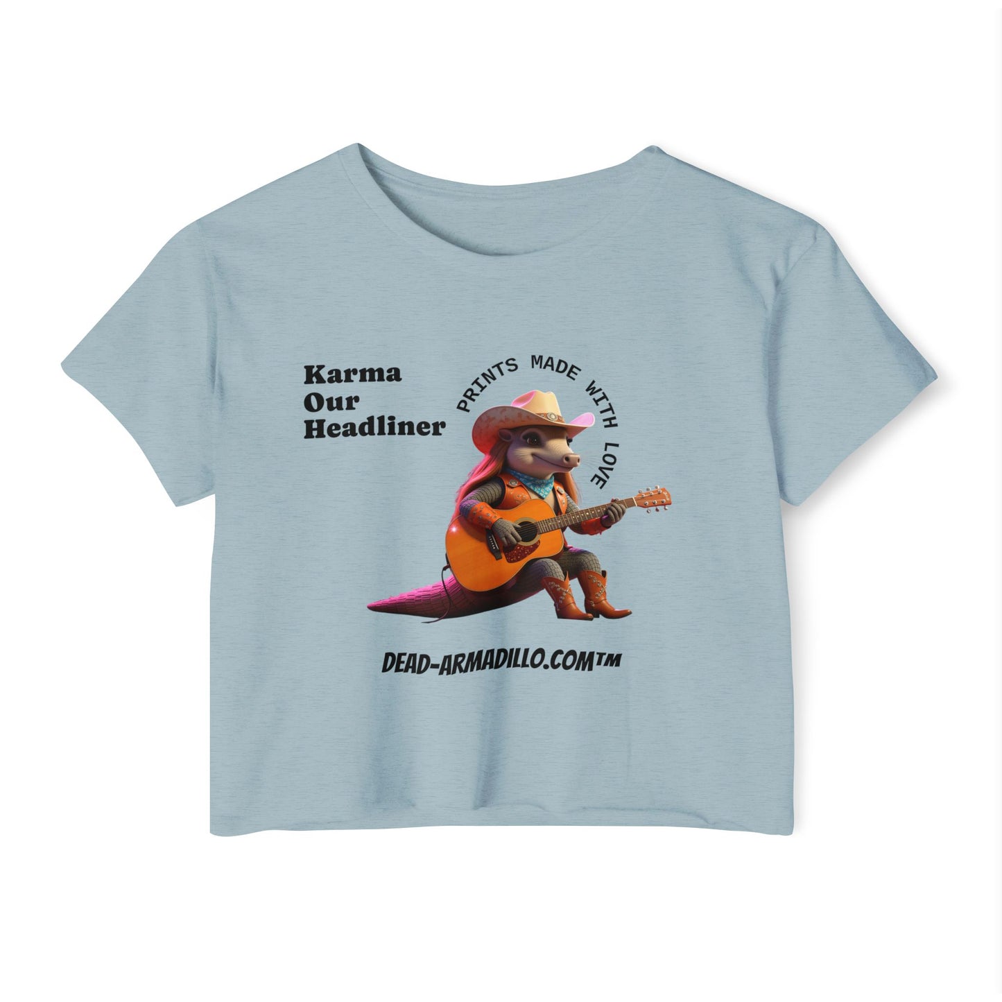 Crop Top | "Karma Our Headliner" l Dead-Armadillo.com™
